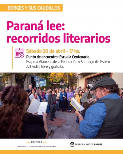 “Paraná lee: recorridos literarios”: Borges y sus caudillos